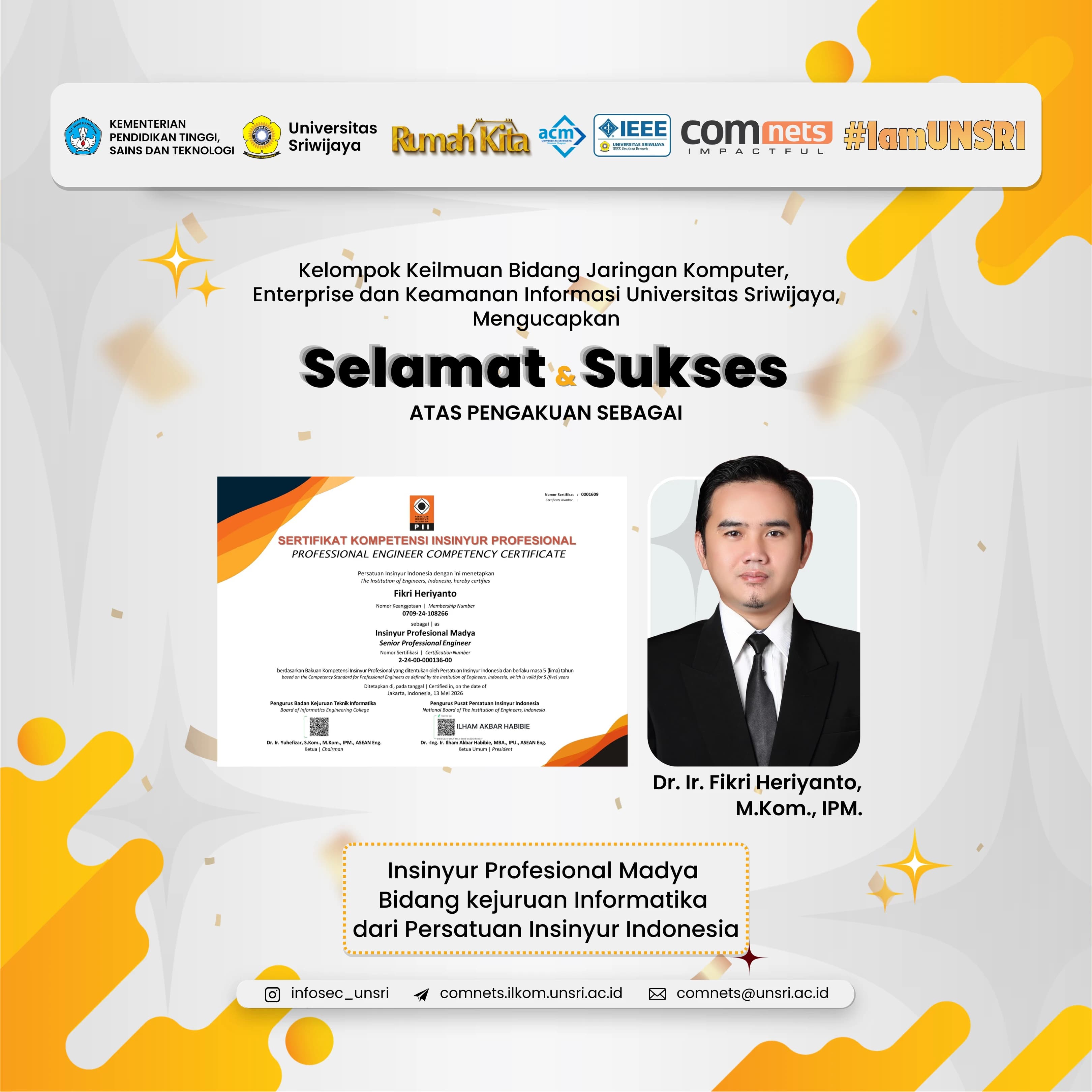 Congratulations and best wishes to Dr. Ir. Fikri Heriyanto, M.Kom., IPM on his recognition as an Intermediate Professional Engineer by the Indonesian Institute of Engineers (PII)