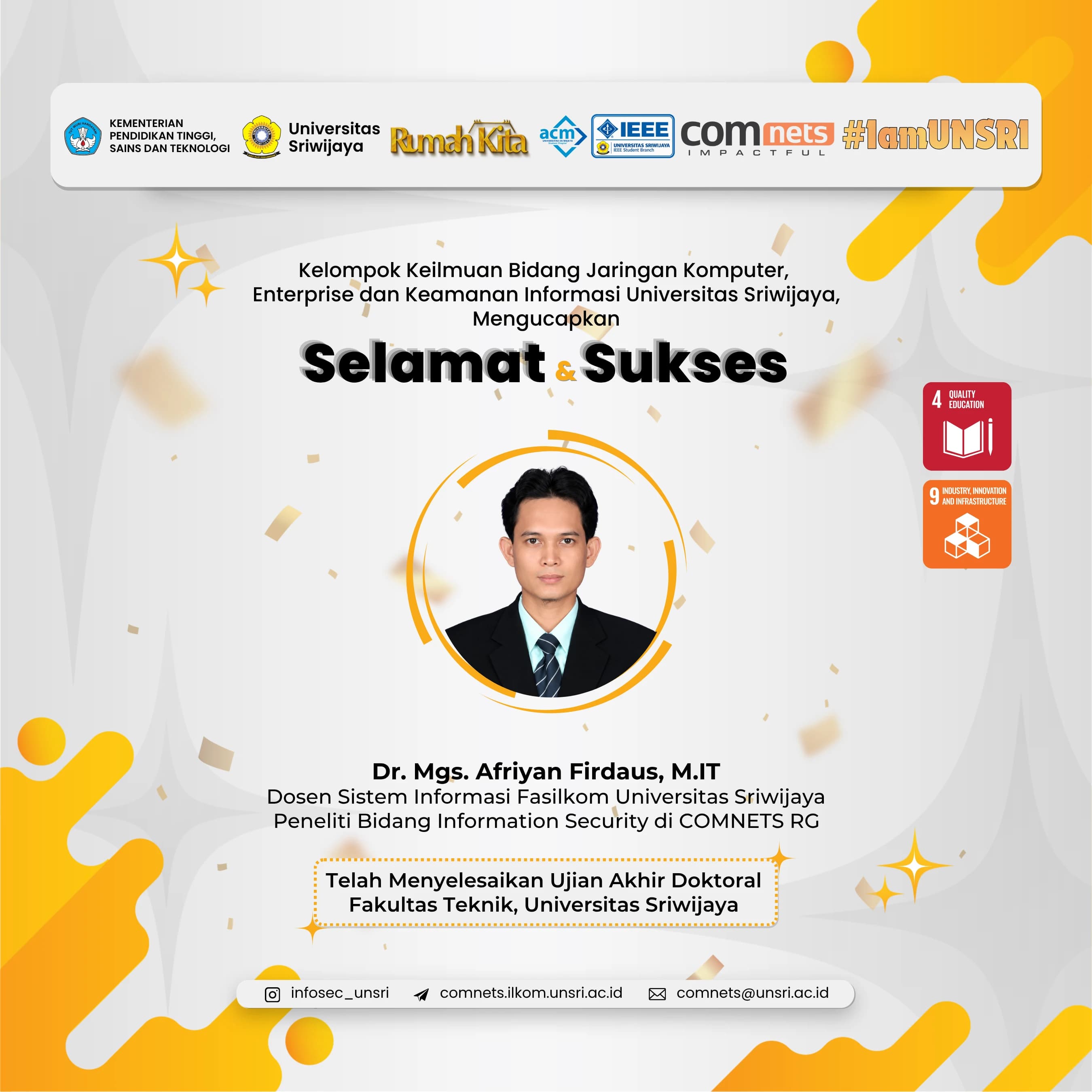 Congratulations and best wishes to Dr. Mgs. Afriyan Firdaus, S.Si., M.I.T., on the successful completion of his doctoral final examination in Engineering at the Faculty of Engineering, Sriwijaya University