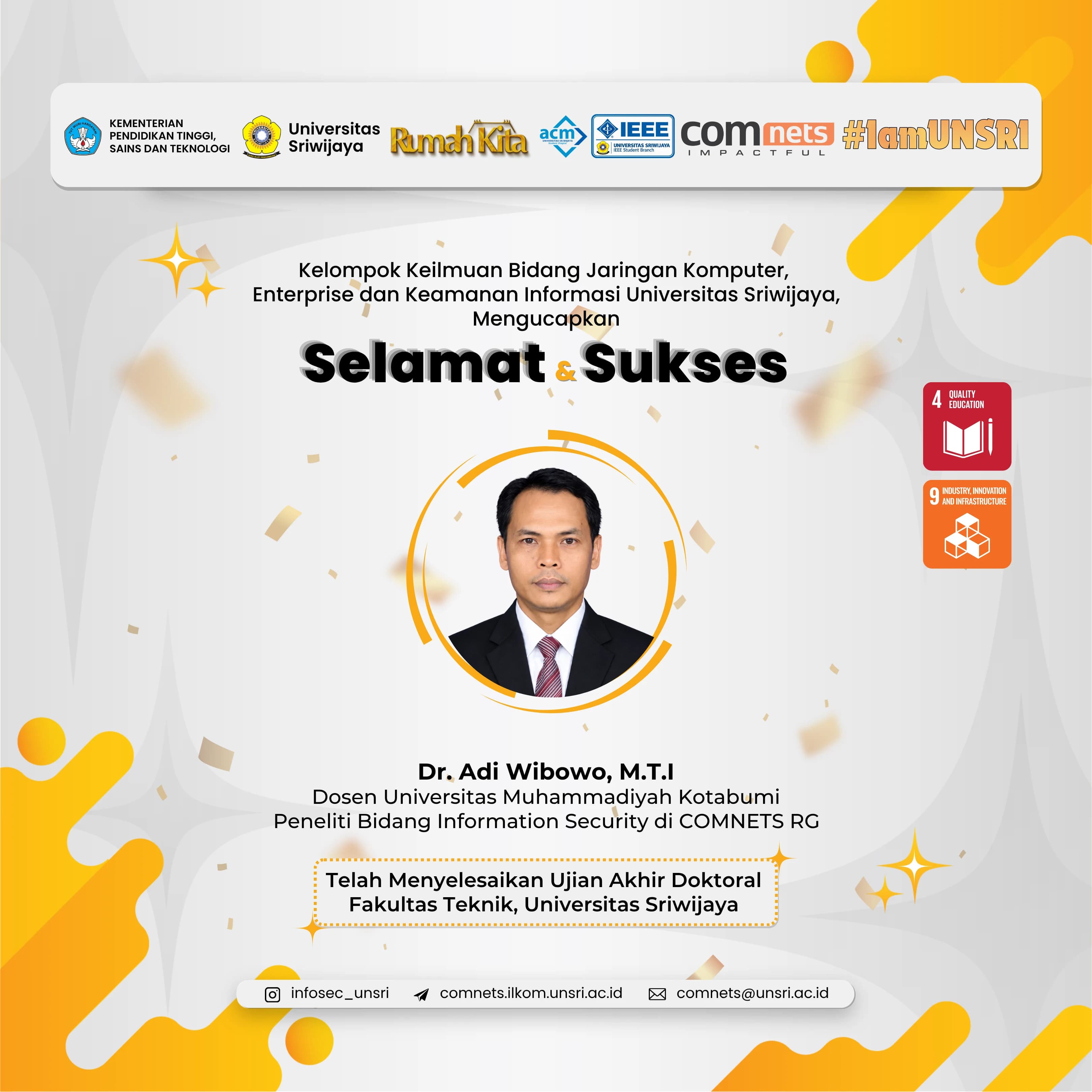 Congratulations and best wishes to Dr. Adi Wibowo, S.T., M.T.I., on the successful completion of his final doctoral examination in Engineering at the Faculty of Engineering, Sriwijaya University