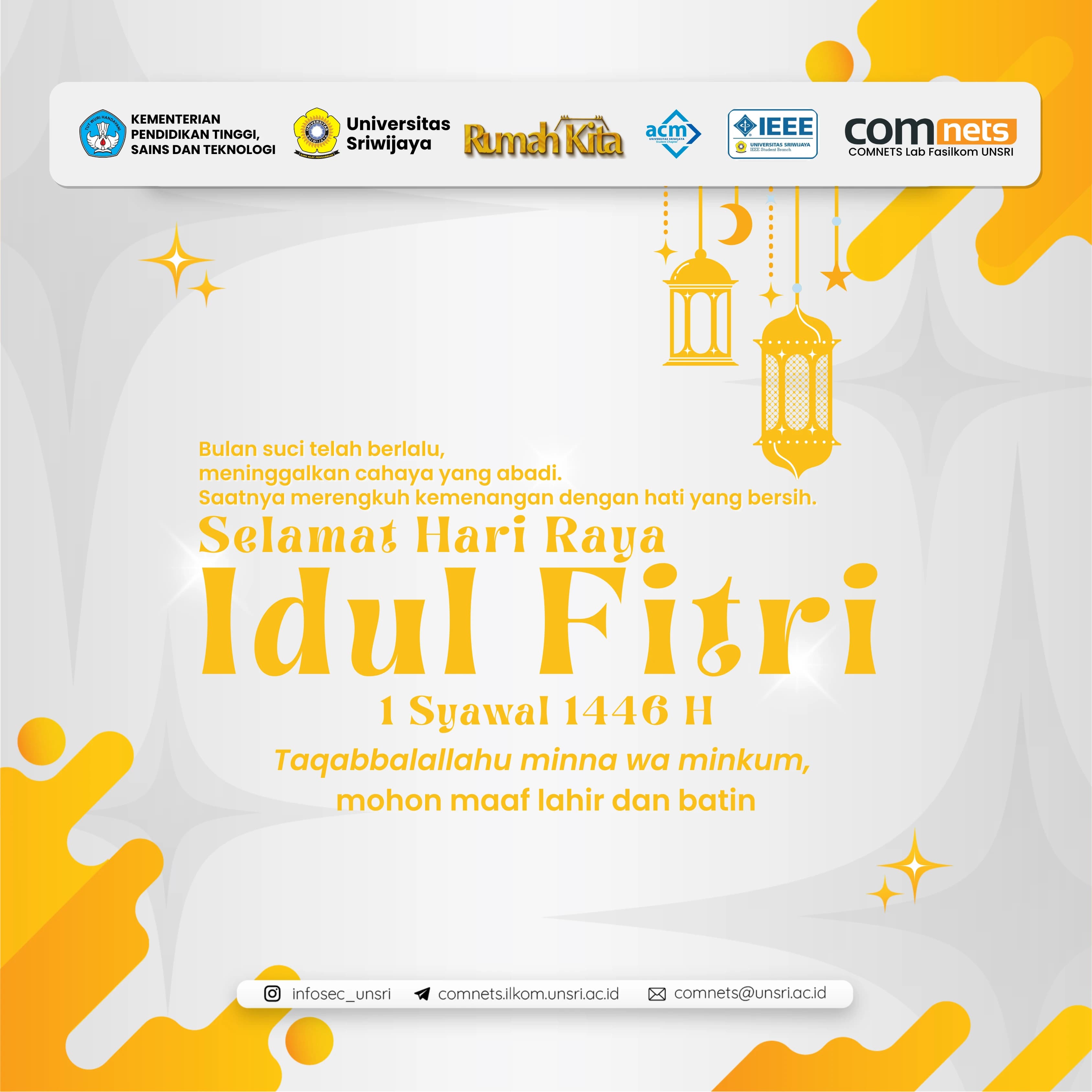 The entire COMNETS RG Unsri family wishes you a Happy Eid al-Fitr 1446 H.