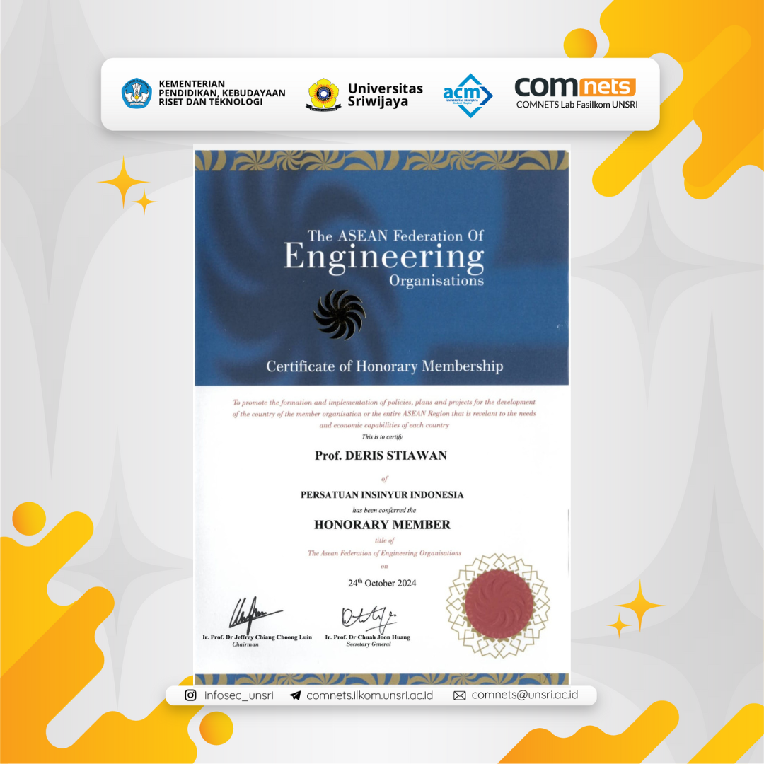 Penghargaan Honorary Member dari Asean Federation of Engineering Organisations (AFEO) kepada Prof. Deris Setiawan, M.T., Ph.D, IPU., ASEAN Eng., CPENT., LPT Master., CEH., CHFI.